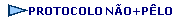 PROTOCOLO N�O+P�LO